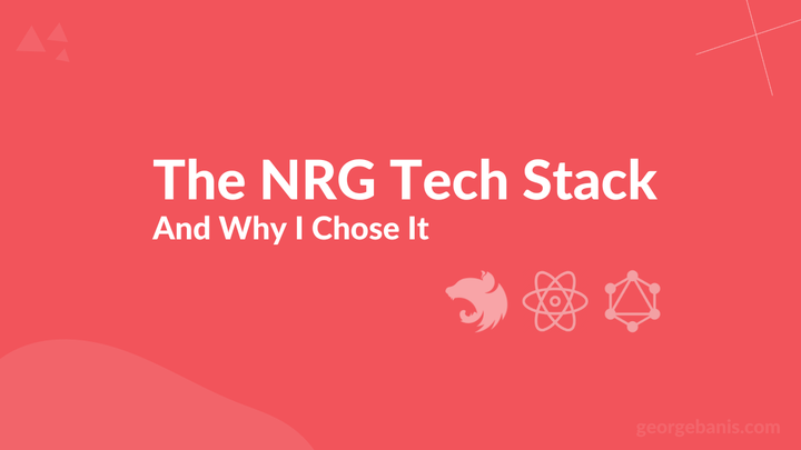 The NRG (Energy) Tech Stack And Why I Chose It